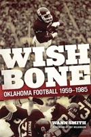Wishbone: Oklahoma Football, 1959-1985. 0806142170 Book Cover