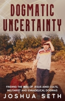 Dogmatic Uncertainty B0H2SFRC5P Book Cover