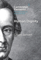 Human Dignity (Elements in the Philosophy of Immanuel Kant) 1009747495 Book Cover