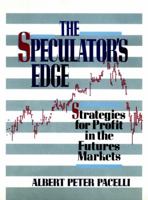The Speculator's Edge: Strategies for Profit in the Futures Markets 0471503606 Book Cover