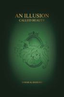An Illusion Called Beauty 1482897695 Book Cover