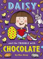 Daisy and the Trouble with Chocolate 1782956093 Book Cover