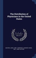 The Distribution of Physicians in the United States 1015166253 Book Cover