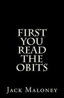 First You Read The Obits 1543185096 Book Cover