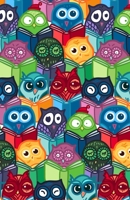 Lined Notebook A5 Size 110 Pages: Funny Ruled Journal. Cute Colorful Fun Cute Owls With Books 069 Unique Student Teacher Blank Scrapbook/ Composition/ Planner Great For Home School Office Writing 1699403864 Book Cover