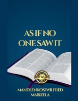 As If No One Saw It B0GLL8Z2FH Book Cover