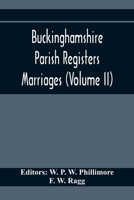 Buckinghamshire Parish Registers. Marriages (Volume II) 9354369871 Book Cover