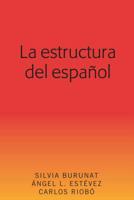 La Estructura Del Espa?ol 1433152894 Book Cover