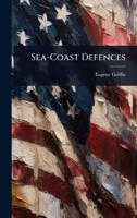 Sea-Coast Defences 1023648393 Book Cover