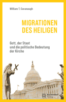 Migrationen Des Heiligen: Gott, Der Staat Und Die Politische Bedeutung Der Kirche 3402120631 Book Cover