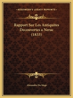 Rapport Sur Les Antiquites Decouvertes A Nerac (1833) 1022184814 Book Cover