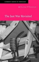 The Just War Revisited (Current Issues in Theology) 0521538998 Book Cover