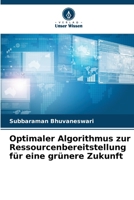 Optimaler Algorithmus zur Ressourcenbereitstellung für eine grünere Zukunft 6209667430 Book Cover