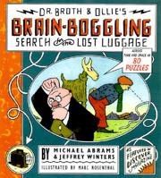 Dr. Broth and Ollie's Brain-Boggling Search for the Lost Luggage: Across Time and Space in 80 Puzzles 0684870010 Book Cover