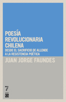 POESIA REVOLUCIONARIA CHILENA. DESDE EL SACRIFICIO DE ALLENDE A LA RESISTENCIA POETICA 1925019683 Book Cover