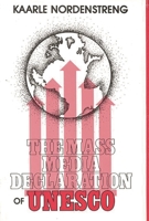 The Mass Media Declaration of UNESCO: (Communication and Information Science) 0893910775 Book Cover
