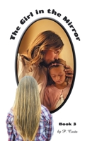 The Girl in the Mirror Book 3 1663245347 Book Cover