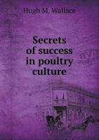 Secrets of success in poultry culture 1347497609 Book Cover