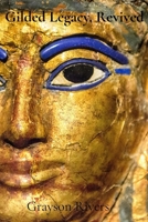 Gilded Legacy, Revived: Innovative Practices, Preservative Methods for Conserving Golden Artifacts B0DT51R81G Book Cover