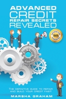 Advanced Credit Repair Secrets Revealed 171663220X Book Cover