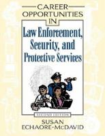 Career Opportunities In Law Enforcement, Security And Protective Services 0816060711 Book Cover