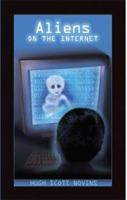 Aliens On The Internet 1414050666 Book Cover