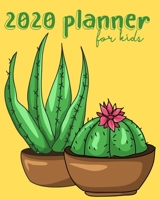 2020 Planner For Kids: Cute Yellow Cactus Cover. Weekly And Monthly Jan 1 to Dec 31 Diary Includes Daily Routine Plans, Vision Boards, Reading Logs & Savings Tracker. Large Size Journal . 1706002149 Book Cover