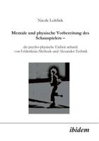 Mentale und physische Vorbereitung des Schauspielers – die psycho-physische Einheit anhand von Feldenkrais-Methode und Alexander-Technik 389821527X Book Cover