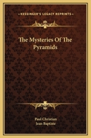 The Mysteries Of The Pyramids 1162908289 Book Cover
