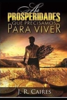 As Prosperidades Que Precisamos Para Viver 1697443613 Book Cover