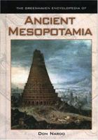 The Greenhaven Encylopedia of Ancient Mesopotamia (Greenhaven Encylopedia)