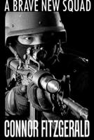 A Brave New Squad 1291114130 Book Cover