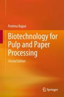 Biotechnology for Pulp and Paper Processing 9811078521 Book Cover