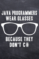 Java Programmers Wear Glasses: College Ruled Notebook (6x9 inches) with 120 Pages 1711241032 Book Cover