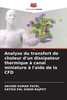 Analyse du transfert de chaleur d'un dissipateur thermique � canal miniature � l'aide de la CFD 6204118986 Book Cover