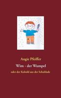 Wim, der Wumpel: oder der Kobold aus der Schublade 3837083160 Book Cover