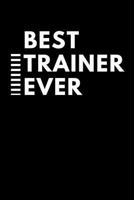 Best Trainer Ever: Best Tutor Ever 1729053238 Book Cover