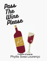 Pass The Wine Please 1088214762 Book Cover