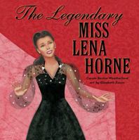 The Legendary Miss Lena Horne 1481468243 Book Cover
