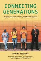 Connecting Generations: Bridging the Boomer, Gen X, and Millennial Divide 1538112167 Book Cover