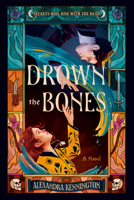 Drown the Bones B0GKMDK2YQ Book Cover