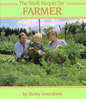 Farmer (The Work People Do Series) 0671681850 Book Cover
