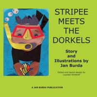 Stripee Meets the Dorkels 1517001579 Book Cover