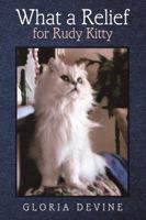 What a Relief for Rudy Kitty 1483491013 Book Cover
