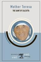 Mother Teresa: The Saint of Calcutta 1073502333 Book Cover
