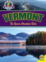 Vermont: The Green Mountain State (Guide to American States) 1489649530 Book Cover