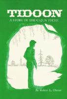 Tidoon: A Story of the Cajun Teche 0911116621 Book Cover