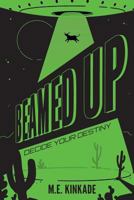 Beamed Up: Decide Your Destiny 1732309701 Book Cover