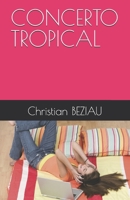 CONCERTO TROPICAL (French Edition) B0FBQY467J Book Cover