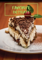 Favorite Desserts: Blank Cookbook To Organice And Write Down Your Recipies and Notes 1693424436 Book Cover